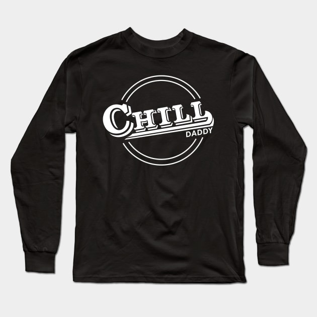 Chill Daddy Vintage - White Long Sleeve T-Shirt by GorsskyVlogs